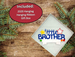 Little Brother Ornament 2025, Easy to Personalize at Home, Comes in Gift Box